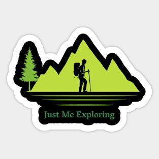 Just Me Exploring, Solo Traveling, Solo Adventure Sticker